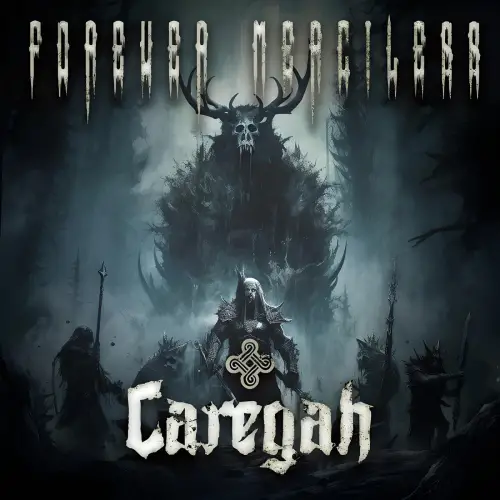 Caregah : Forever Merciless
